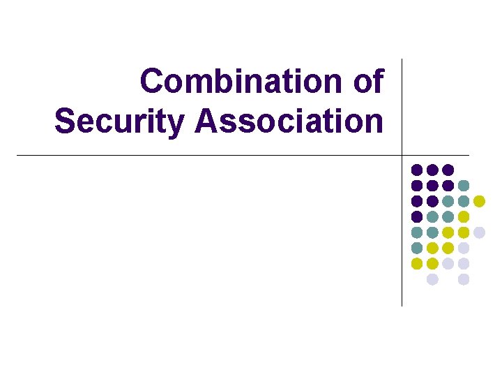 Combination of Security Association 