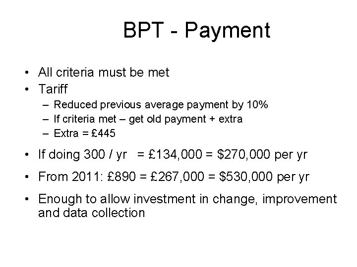 BPT - Payment • All criteria must be met • Tariff – Reduced previous