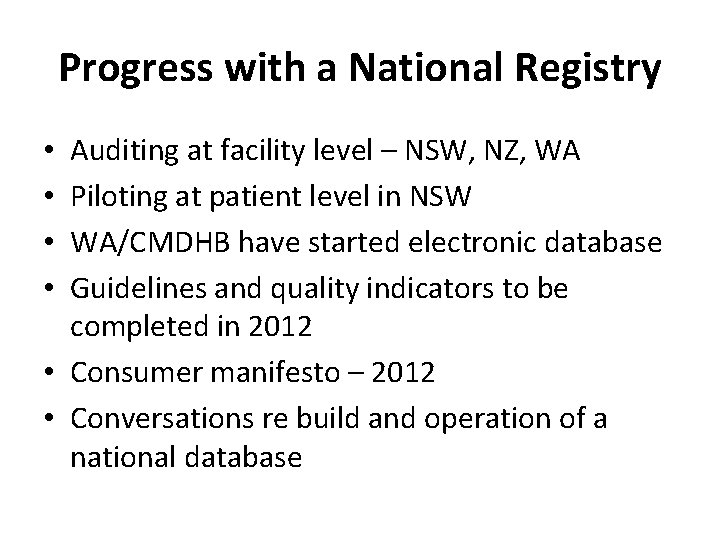 Progress with a National Registry Auditing at facility level – NSW, NZ, WA Piloting