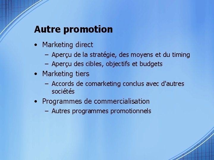 Autre promotion • Marketing direct – Aperçu de la stratégie, des moyens et du