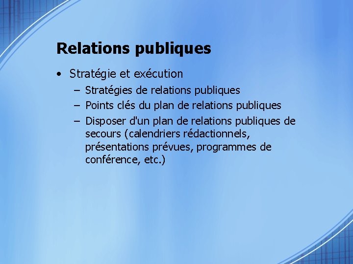 Relations publiques • Stratégie et exécution – Stratégies de relations publiques – Points clés