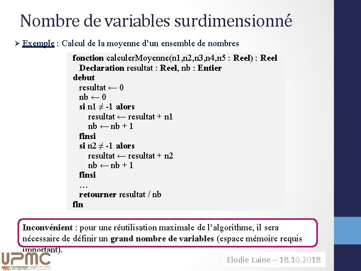 Nombre de variables surdimensionné Ø Exemple : Calcul de la moyenne d’un ensemble de