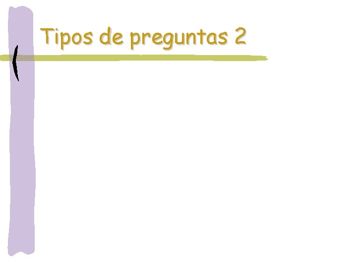 Tipos de preguntas 2 