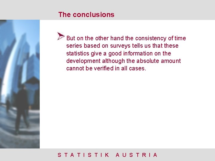 The conclusions But on the other hand the consistency of time series based on