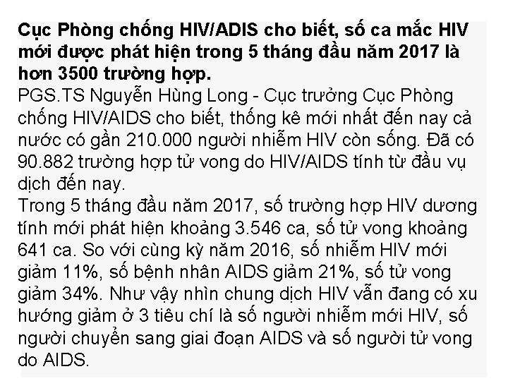 Cục Phòng chống HIV/ADIS cho biết, số ca mắc HIV mới được phát hiện