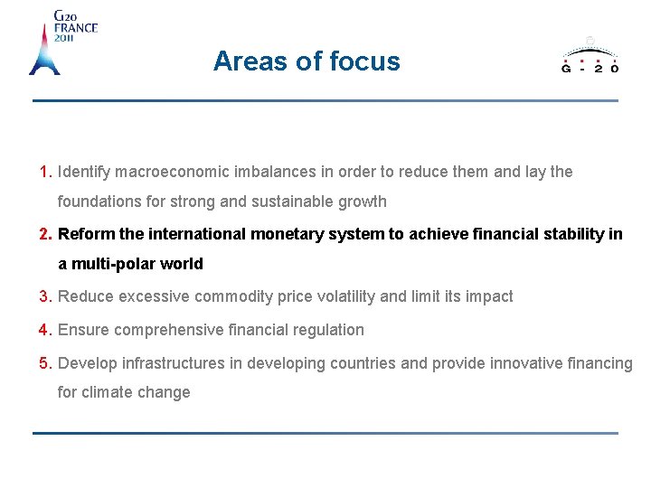 Areas of focus 1. Identify macroeconomic imbalances in order to reduce them and lay