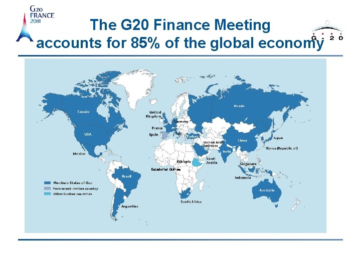 The G 20 Finance Meeting accounts for 85% of the global economy Equatorial Guinea