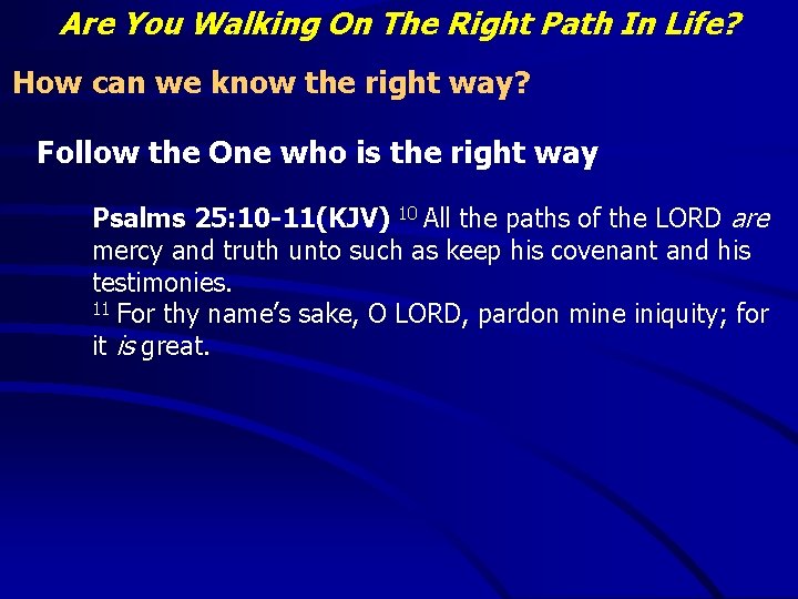Are You Walking On The Right Path In Life? How can we know the