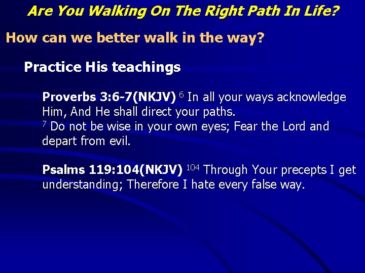 Are You Walking On The Right Path In Life? How can we better walk