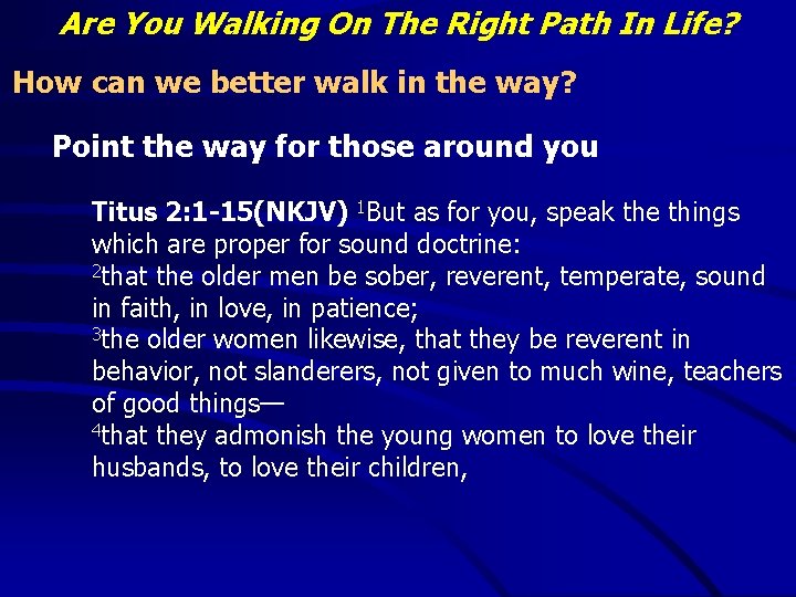 Are You Walking On The Right Path In Life? How can we better walk