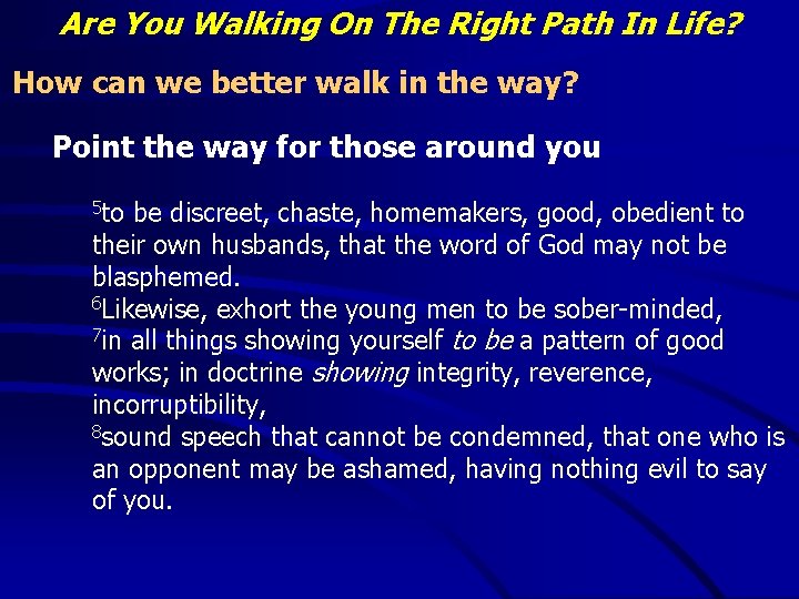 Are You Walking On The Right Path In Life? How can we better walk