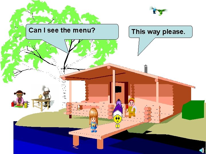 Can I see the menu? This way please. 