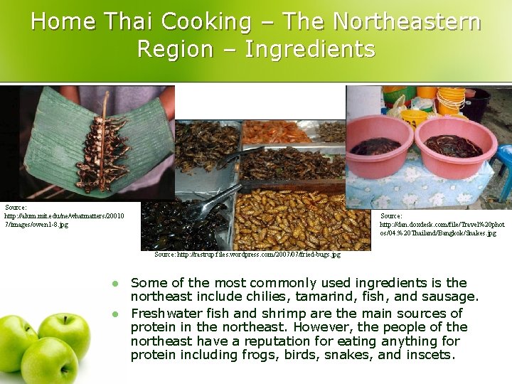 Home Thai Cooking – The Northeastern Region – Ingredients Source: http: //alum. mit. edu/ne/whatmatters/20010
