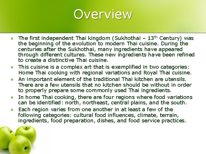 Overview l l l The first independent Thai kingdom (Sukhothai – 13 th Century)