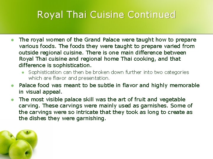 Royal Thai Cuisine Continued l The royal women of the Grand Palace were taught