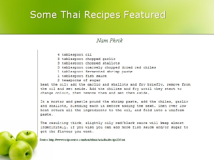 Some Thai Recipes Featured Nam Phrik Source: http: //www. recipesource. com/text/ethnic/asia/thai/recipe 216. txt 