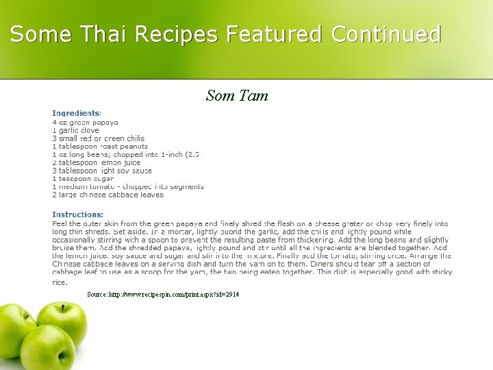 Some Thai Recipes Featured Continued Som Tam Source: http: //www. recipespin. com/print. aspx? id=2914