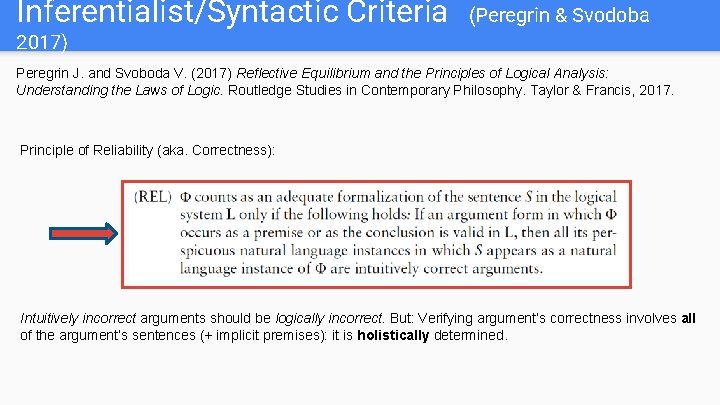 Inferentialist/Syntactic Criteria (Peregrin & Svodoba 2017) Peregrin J. and Svoboda V. (2017) Reflective Equilibrium