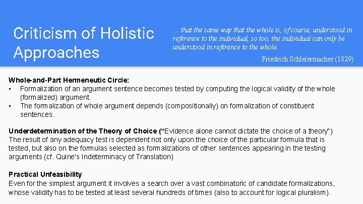 Criticism of Holistic Approaches … that the same way that the whole is, of