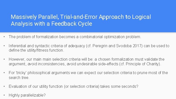 Massively Parallel, Trial-and-Error Approach to Logical Analysis with a Feedback Cycle • The problem