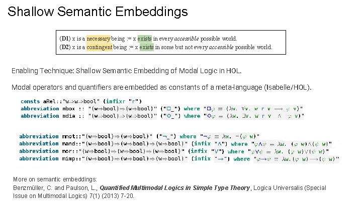 Shallow Semantic Embeddings (D 1) x is a necessary being : = x exists