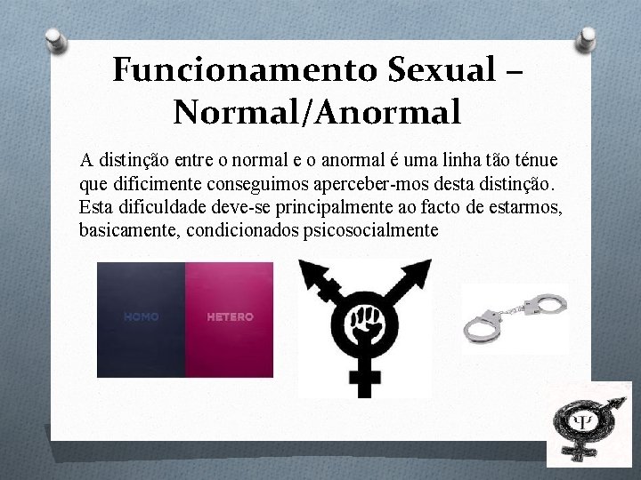 Funcionamento Sexual – Normal/Anormal A distinção entre o normal e o anormal é uma