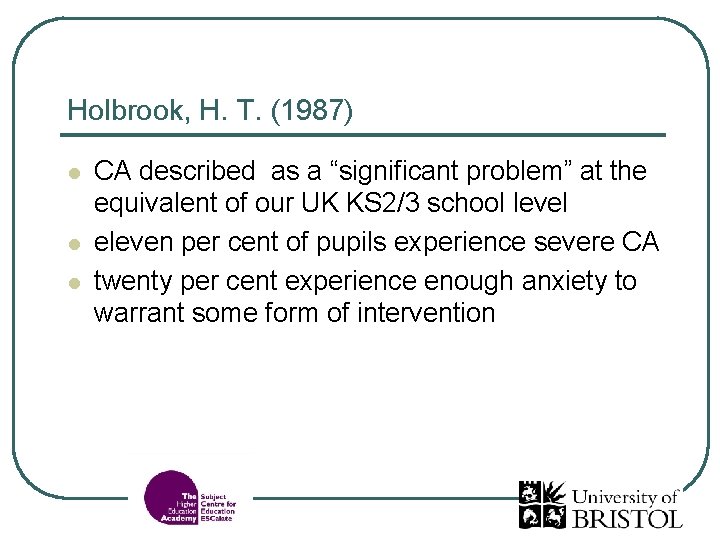 Holbrook, H. T. (1987) l l l CA described as a “significant problem” at