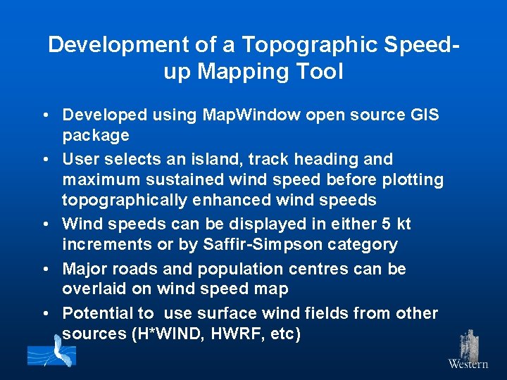 Development of a Topographic Speedup Mapping Tool • Developed using Map. Window open source
