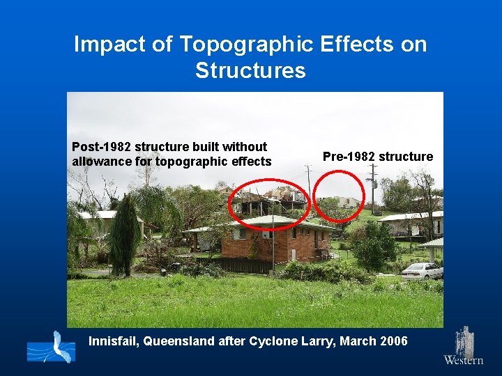 Impact of Topographic Effects on Structures Post-1982 structure built without allowance for topographic effects