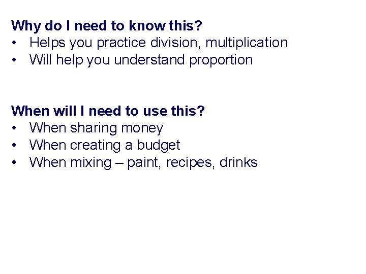 Why do I need to know this? • Helps you practice division, multiplication •