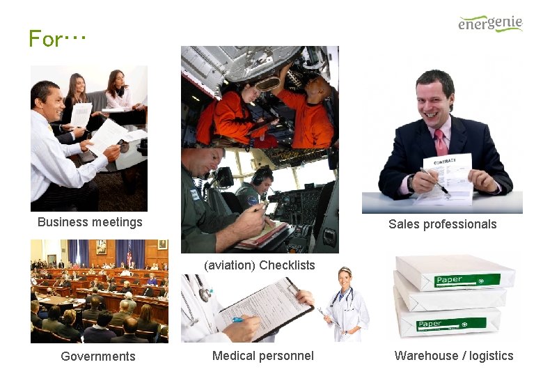 For… Business meetings Sales professionals (aviation) Checklists Governments Medical personnel Warehouse / logistics For… Business meetings Sales professionals (aviation) Checklists Governments Medical personnel Warehouse / logistics