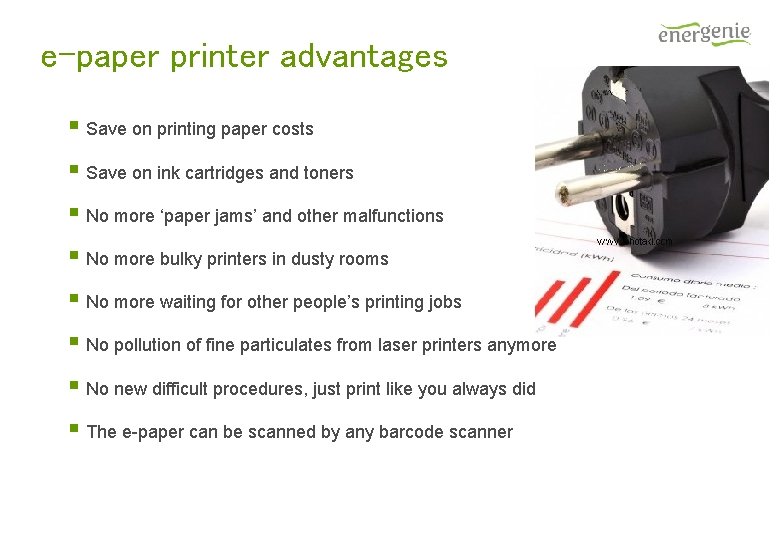 e-paper printer advantages § Save on printing paper costs § Save on ink cartridges e-paper printer advantages § Save on printing paper costs § Save on ink cartridges
