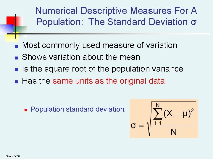 Numerical Descriptive Measures For A Population: The Standard Deviation σ n n Most commonly Numerical Descriptive Measures For A Population: The Standard Deviation σ n n Most commonly