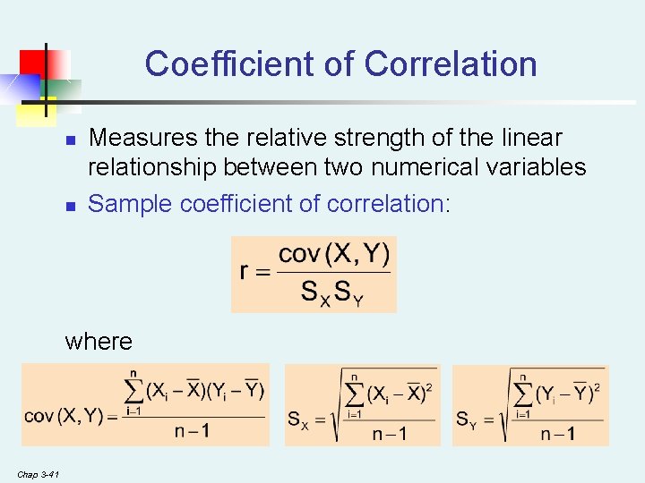 Coefficient of Correlation n n Measures the relative strength of the linear relationship between Coefficient of Correlation n n Measures the relative strength of the linear relationship between