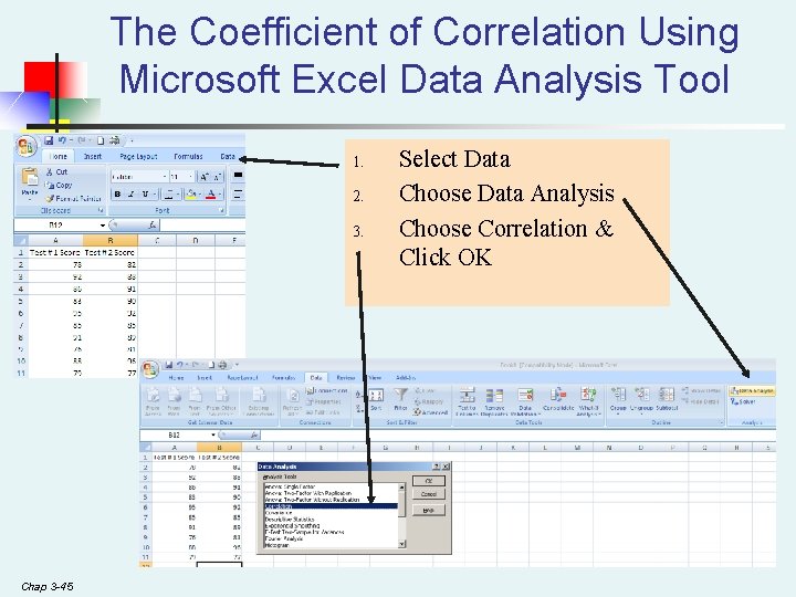 The Coefficient of Correlation Using Microsoft Excel Data Analysis Tool 1. 2. 3. Chap The Coefficient of Correlation Using Microsoft Excel Data Analysis Tool 1. 2. 3. Chap
