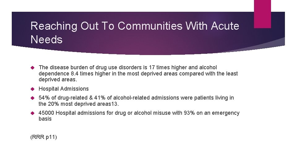 Reaching Out To Communities With Acute Needs The disease burden of drug use disorders