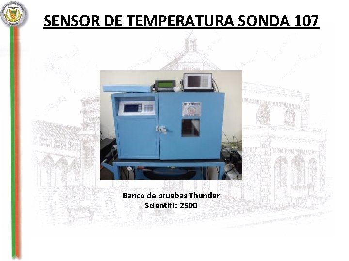 SENSOR DE TEMPERATURA SONDA 107 Banco de pruebas Thunder Scientific 2500 