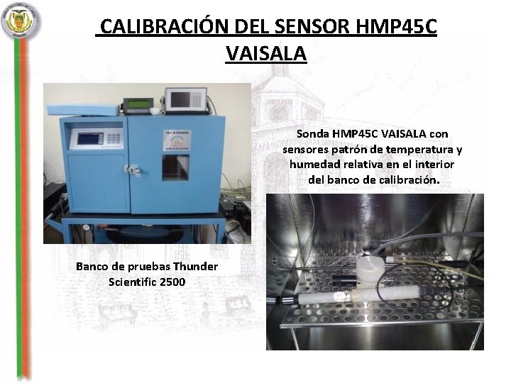  CALIBRACIÓN DEL SENSOR HMP 45 C VAISALA Sonda HMP 45 C VAISALA con