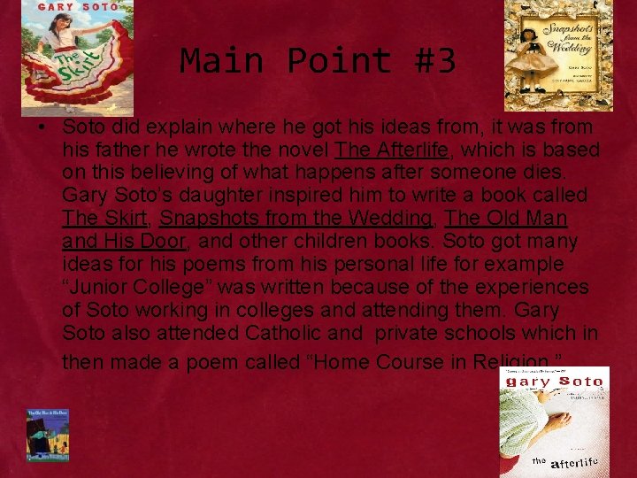 Main Point #3 • Soto did explain where he got his ideas from, it Main Point #3 • Soto did explain where he got his ideas from, it