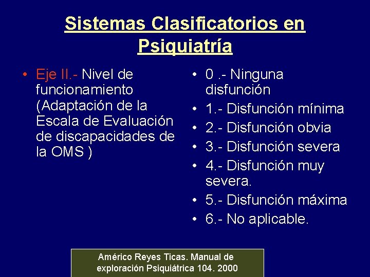 Sistemas Clasificatorios en Psiquiatría • Eje II. - Nivel de funcionamiento (Adaptación de la