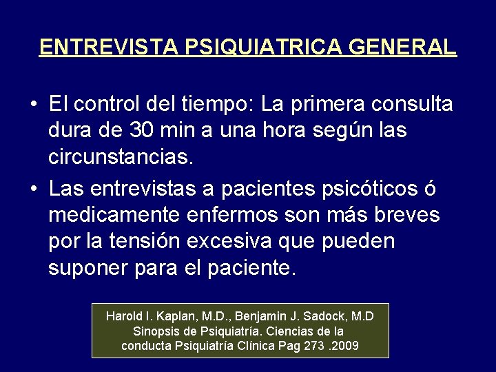 ENTREVISTA PSIQUIATRICA GENERAL • El control del tiempo: La primera consulta dura de 30