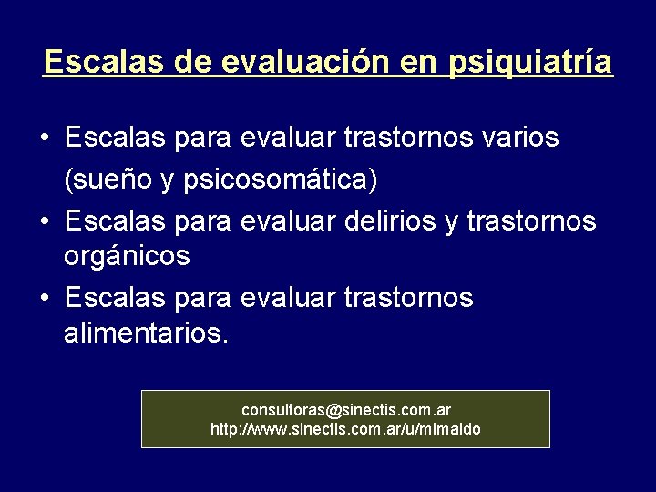 Escalas de evaluación en psiquiatría • Escalas para evaluar trastornos varios (sueño y psicosomática)