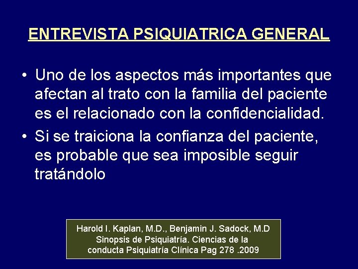 ENTREVISTA PSIQUIATRICA GENERAL • Uno de los aspectos más importantes que afectan al trato