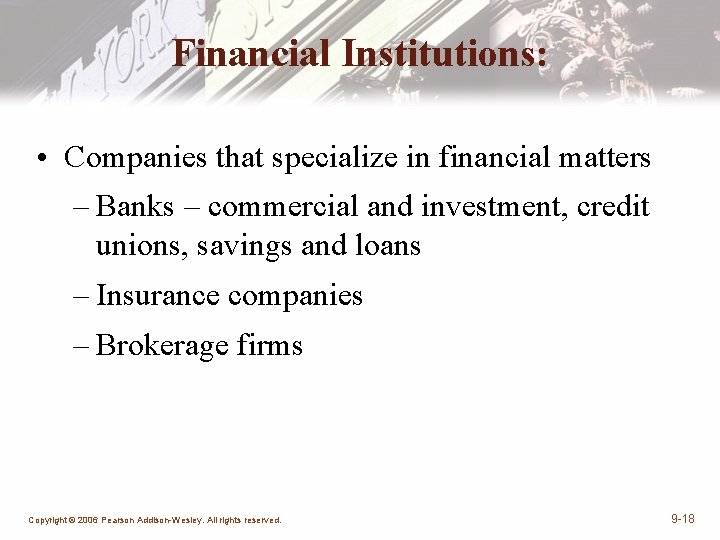 Financial Institutions: • Companies that specialize in financial matters – Banks – commercial and Financial Institutions: • Companies that specialize in financial matters – Banks – commercial and
