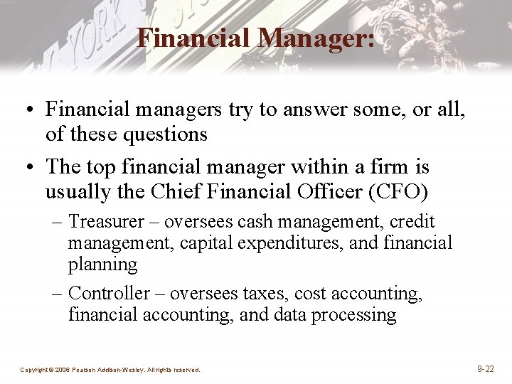 Financial Manager: • Financial managers try to answer some, or all, of these questions Financial Manager: • Financial managers try to answer some, or all, of these questions