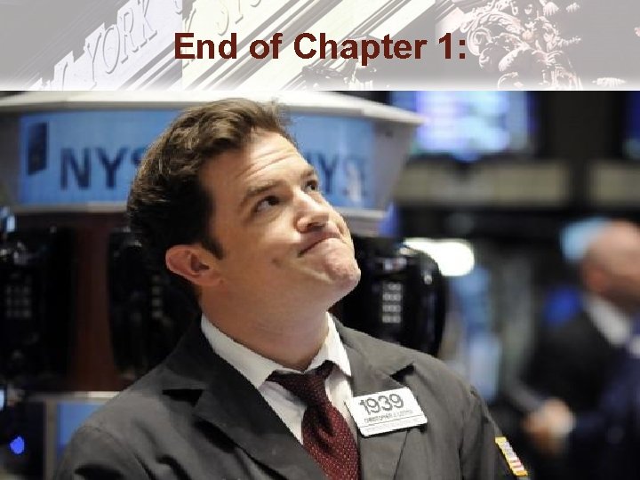 End of Chapter 1: Copyright © 2006 Pearson Addison-Wesley. All rights reserved. 9 -33 End of Chapter 1: Copyright © 2006 Pearson Addison-Wesley. All rights reserved. 9 -33