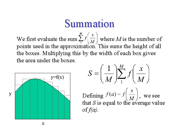 Summation We first evaluate the sum where M is the number of points used