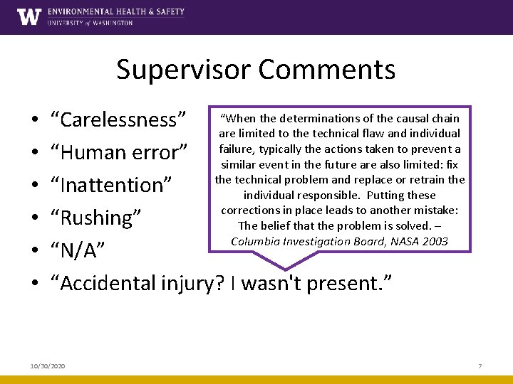 Supervisor Comments • • • “When the determinations of the causal chain “Carelessness” are
