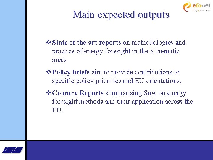 Main expected outputs v. State of the art reports on methodologies and practice of