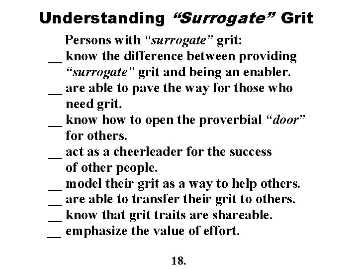 Understanding “Surrogate” Grit Persons with “surrogate” grit: __ know the difference between providing “surrogate” Understanding “Surrogate” Grit Persons with “surrogate” grit: __ know the difference between providing “surrogate”